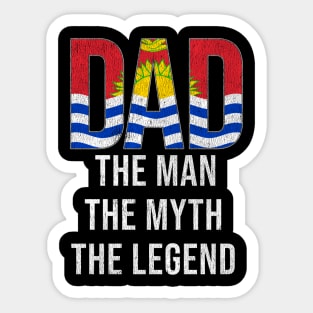 I-Kiribati Dad The Man The Myth The Legend - Gift for I-Kiribati Dad With Roots From I-Kiribati Sticker